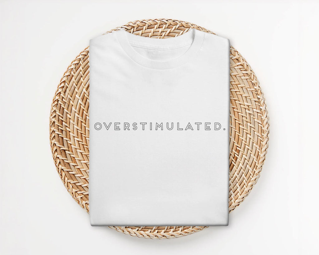 Overstimulated Shirt for Mom, Mom funny shirt, Teacher Mom shirt, Anxiety Tee, Mental Health Shirt, Mom Life tshirt, Gen Z Shirt,